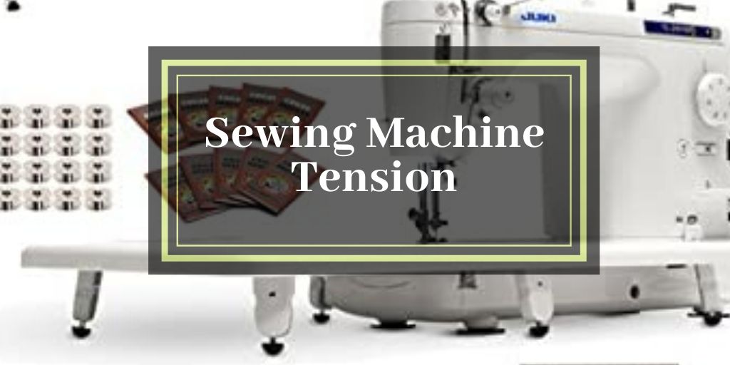 Sewing Machine Tension
