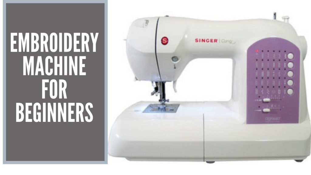 Embroidery Machine For Beginners